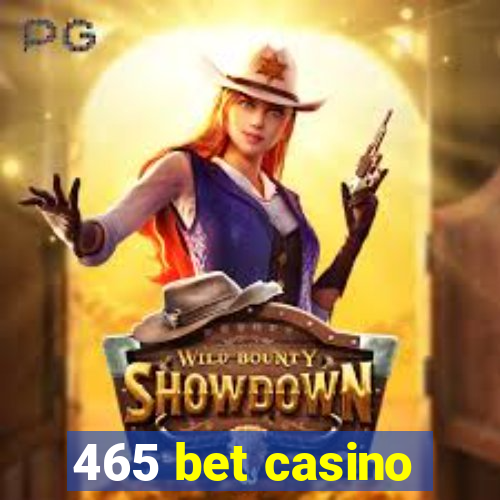 465 bet casino